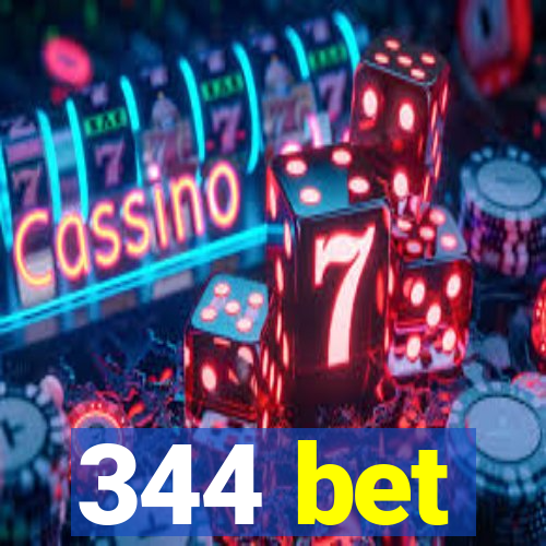 344 bet